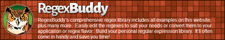 RegexBuddy—The most comprehensive regular expression library!