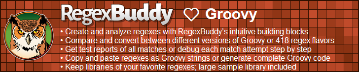 RegexBuddy—The best regex editor and tester for Groovy developers!