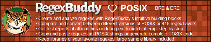 RegexBuddy—The best regex editor and tester for POSIX developers!